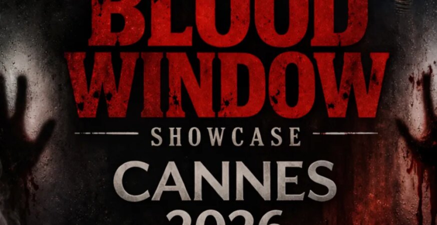 From the Psychological to the Ancestral, Blood Window Showcase Is Set to Scare Audiences at Cannes’ 2026 Marché du Film (EXCLUSIVE)